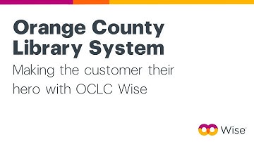 Orange County Library System: Making the customer their hero with OCLC Wise