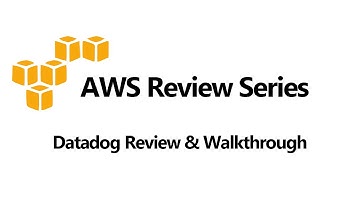 Datadog Review & Walkthrough