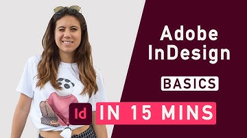 Adobe InDesign in 15 Minutes! Images,Text & Frames
