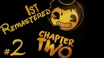 【Gameplay Walkthrough】 Bendy and the Ink Machine Chapter 2 (V1.0.2)【Horror Game】No Commentary