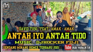 Antah Iyo Antah Tido - David Tuso - Dendang Minang Remix - Orgen Tunggal