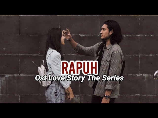 Rapuh (Official Lyrics Video) | Ost Love Story Sctv class=