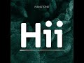 Hanstone - Hii (Official Audio) Mp3 Song