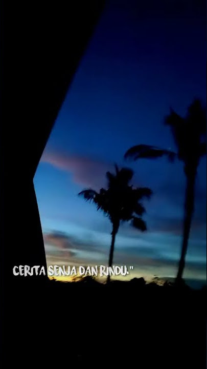 Senja dan Rindu #storywa #storyhits