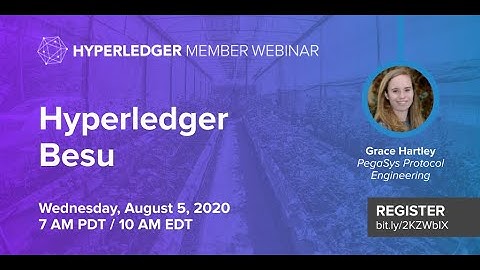 Hyperledger Project Webinar - Hyperledger Besu