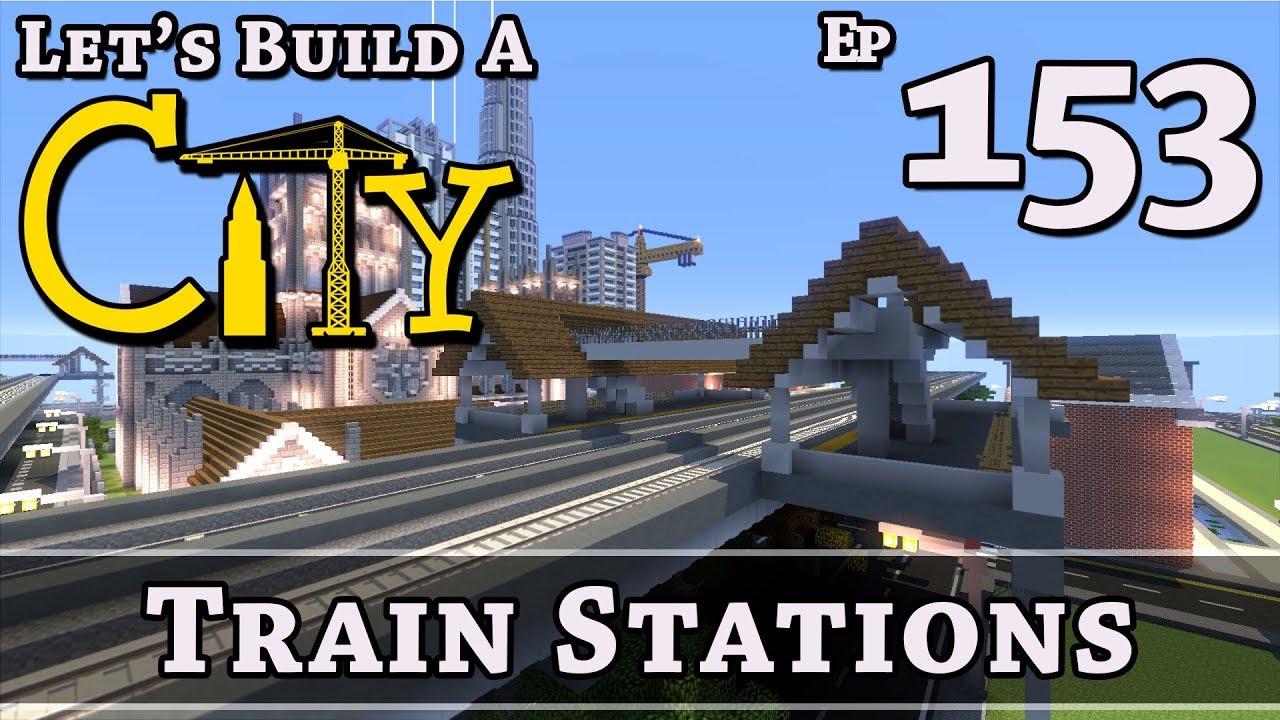 How To Make A Railroad Station In Minecraft How To Build A City :: Minecraft :: Train Stations :: E153 - YouTube