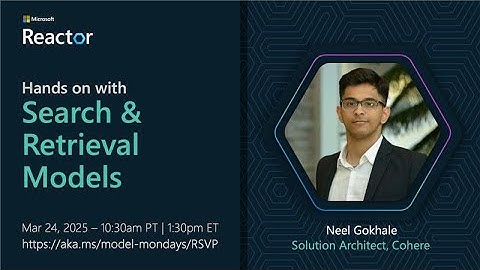 Model Mondays - Hands-on with Search & Retrieval Models