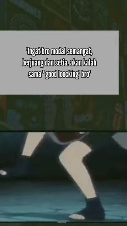Story wa 30 detik 'Yang modal semangat akan kalah sama 'good loocking'