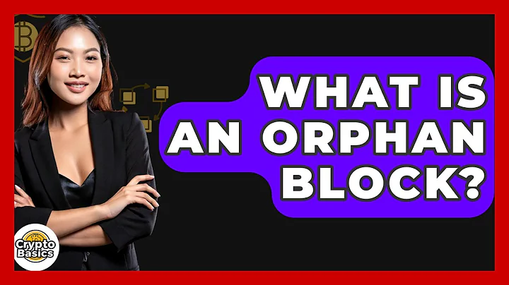 What Is An Orphan Block? - CryptoBasics360.com