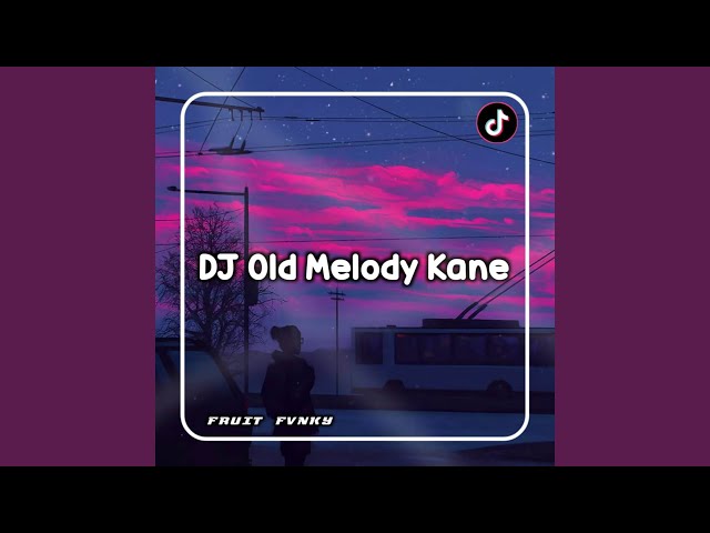 DJ Old Melody Kane class=