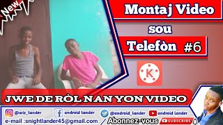 Aprann Fè Montaj Video sou Telefòn [ nimewo 6 ]  (Clonage / de ròl)