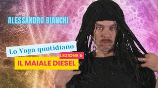 Lo YOGA quotidiano - il maiale Diesel