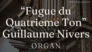 Organ Piece: Fugue du Quatrieme Ton, Guillaume Gabriel Nivers