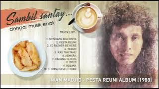 Iwan Madjid - Pesta Reuni (Full Album) 1988