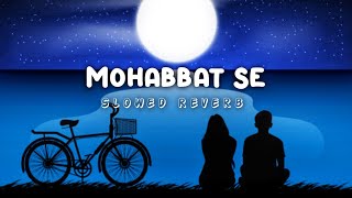 Mohabbat Se Nahi Waqif- (slowed reverb)- Couple Lofi Music #slowedreverb #lofiremix #anuratiroy screenshot 2