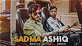 SADMA ASHIQ - MUNNA BHAIYA EDIT || MUNNA BHAIYA X SADMA ASHIQ EDIT STATUS || MIRZAPUR EDIT STATUS