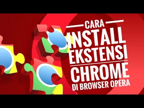 Cara Instal Ekstensi Chrome di Browser Opera