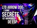 La ltd arrow 200  larme secrte et abordable de esp