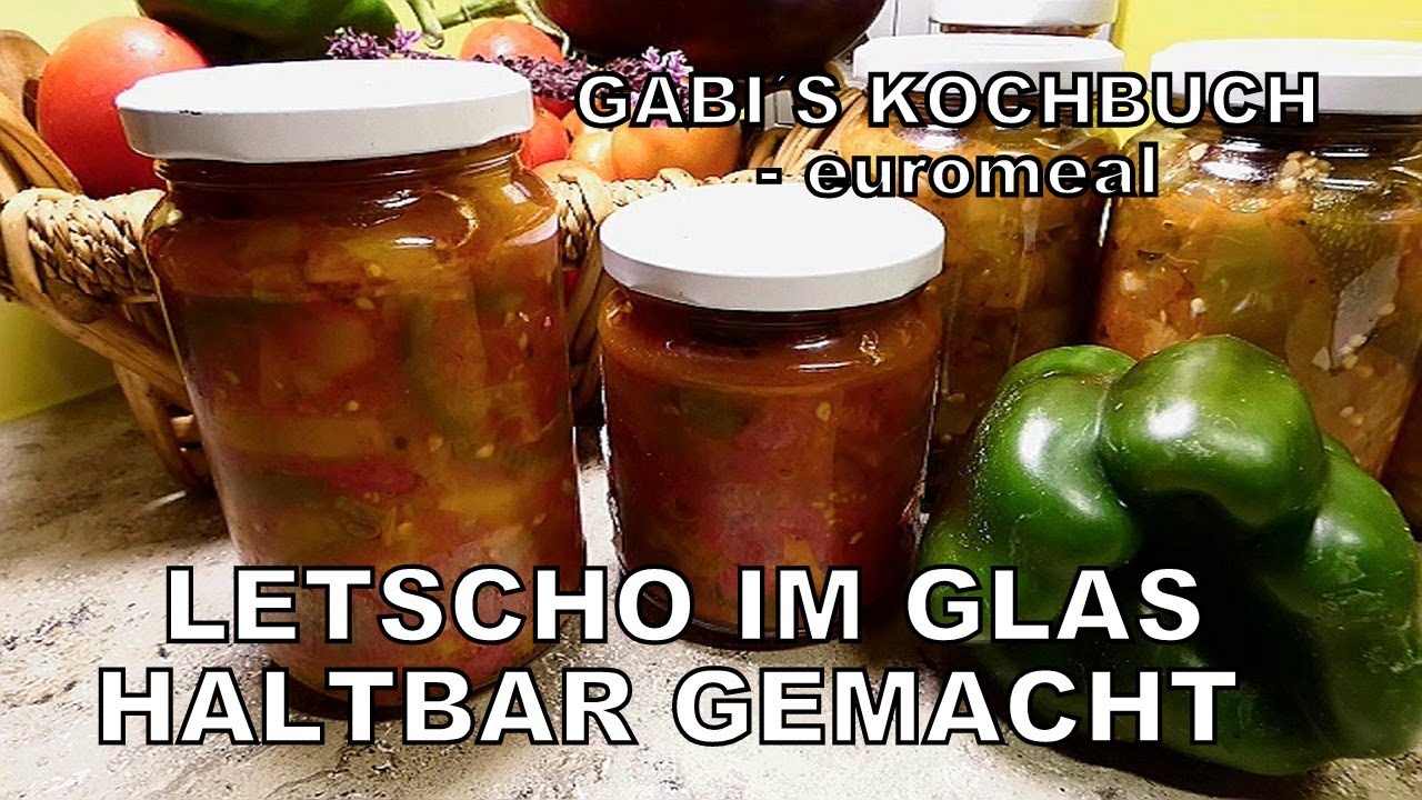 LETSCHO einfach im GLAS HALBTAR MACHEN als Vorrat für den Winter - YouTube