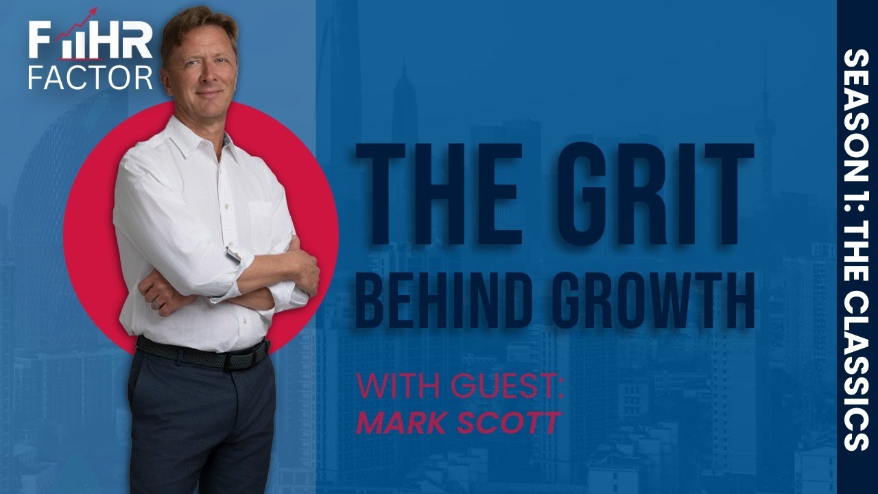 The Grit Behind Growth | Mark Scott | Fiihr Factor Podcast
