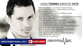 LEONI TORRES Greatest Hits | NEW YEAR'S Edition 2017