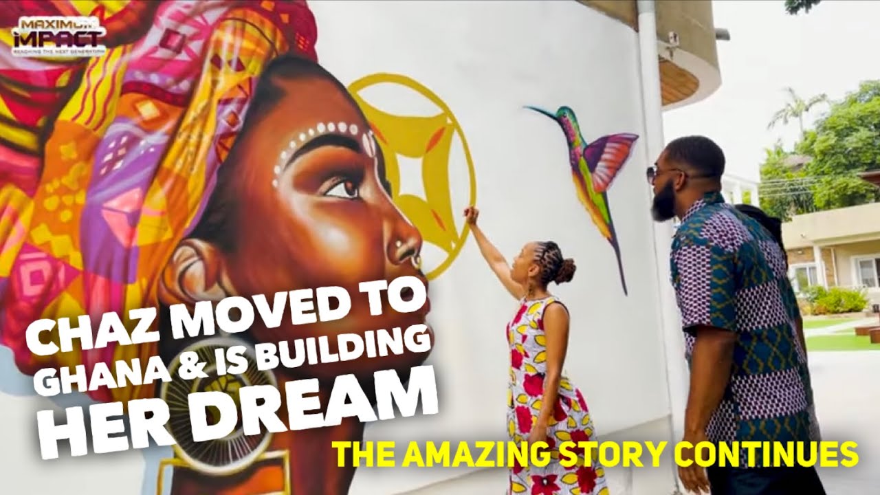 Chaz Moved To Ghana & Is Building Her Dream - The Amazing Story Continues