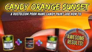 CANDY ORANGE SUNSET PEARL PAINT JOB HOW TO WITH LIME LINE EYE CANDY PIGMENTS AND RUSTOLEUM