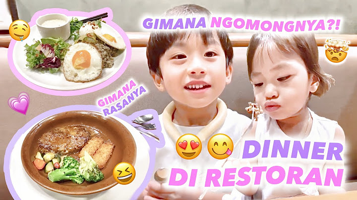 MAKAN MALAM KE RESTAURANT SAMA ANAK ANAK BESTIE