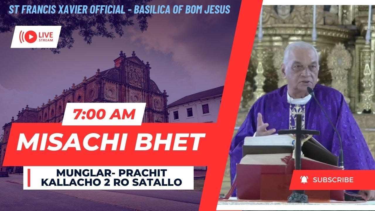 7 AM - Konkani Mass | Prachit Kallachem 2sro Sattolem-Mongllar | Basilica of Bom Jesus | 25 Feb 2024
