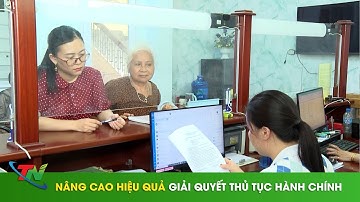 Nâng cao hiệu quả giải quyết thủ tục hành chính