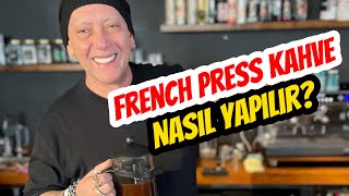 Sam Çeviköz'den French Press Kahve'nin Püf Noktaları