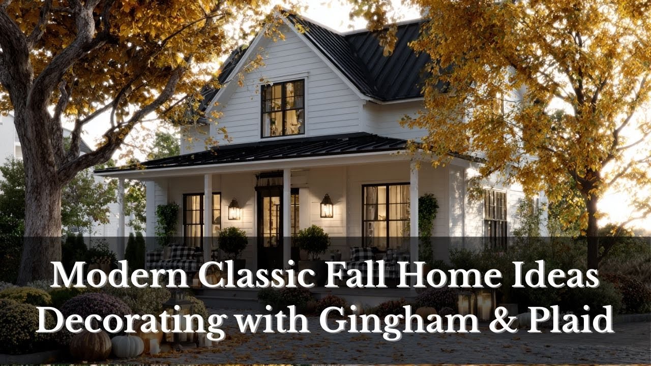 π Modern Classic Fall Home Ideas | Decorating with Gingham & Plaid ...
