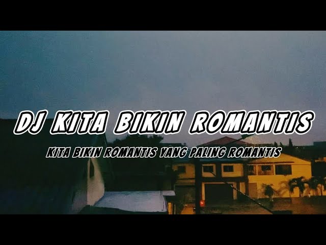 DJ KITA BIKIN ROMANTIS REMIX BREAKBEAT - VIRAL TIKTOK TERBARU class=