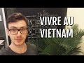 Faq  pourquoi je vis au vietnam  mes tudes mon bureau nomadisme digital