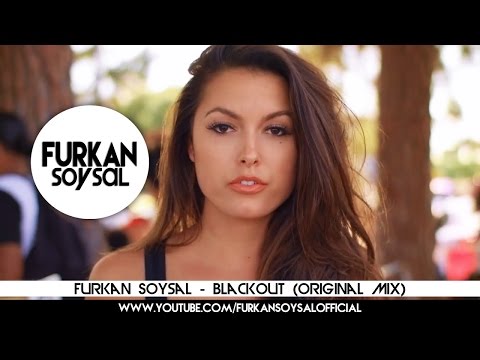 Furkan Soysal -  Blackout (Original Mix)