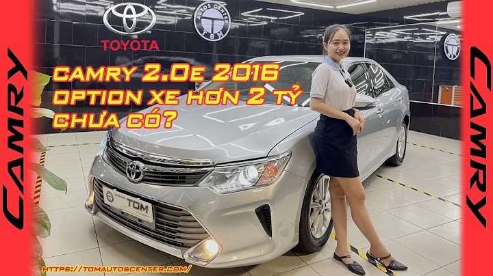 Đánh giá camry 2.0 e năm 2024