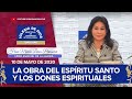 La obra del Espíritu Santo y los dones espirituales - Hna. María Luisa Piraquive - 10 may 2020 IDMJI