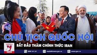 Chủ tịch Quốc hội Vương Đình Huệ bắt đầu thăm chính thức Iran - VNEWS