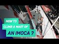 😲 How to climb the mast of an IMOCA?