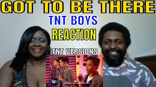 TNT Versions: TNT Boys - Got To Be There REACTION