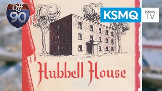 Off 90: Hubbell House