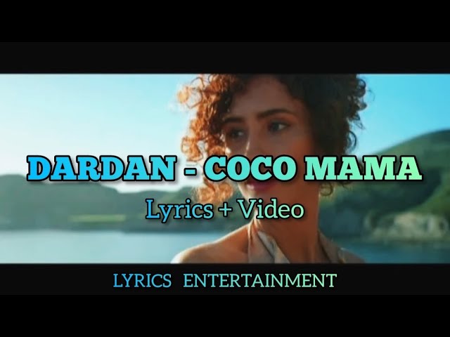 DARDA - COCO MAMA (Lyrics + Video) 4k