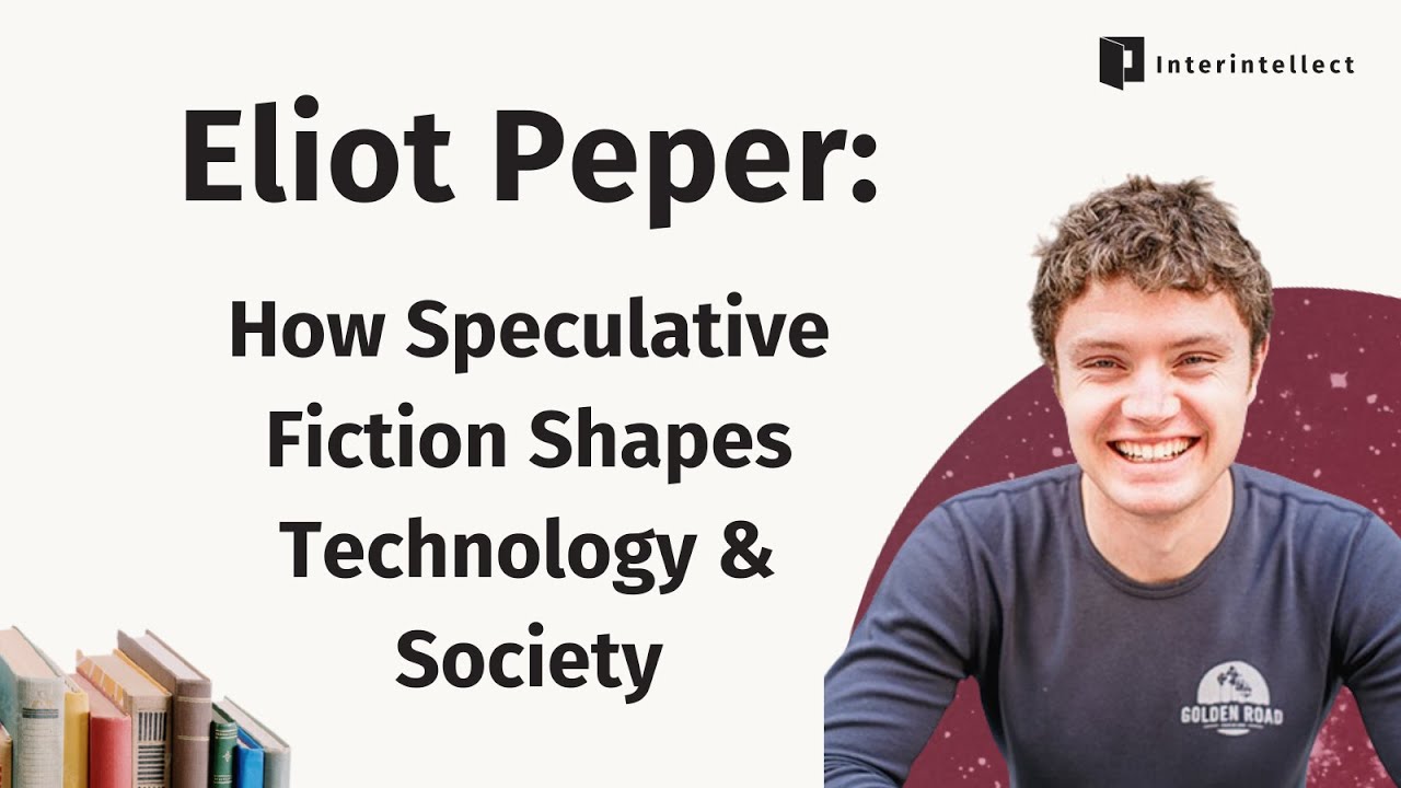Eliot Peper: How Speculative Fiction Shapes Technology & Society