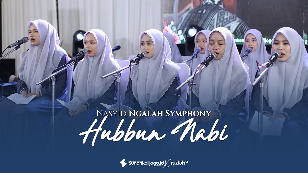 Hubbun Nabi حب النبي - Nasyid Ngalah Symphony