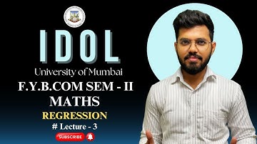 Regression (Part 3) | FYBCom Maths Sem 2 | IDOL Mumbai University |