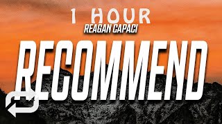 [1 HOUR 🕐 ] Reagan Capaci - Don't Recommend (Lyrics)
