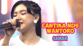 CANTIKA NUSWANTORO - SAMAR _ MAHESA MUSIC