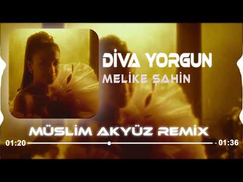 Melike Şahin - Diva Yorgun ( Müslim Akyüz Remix )