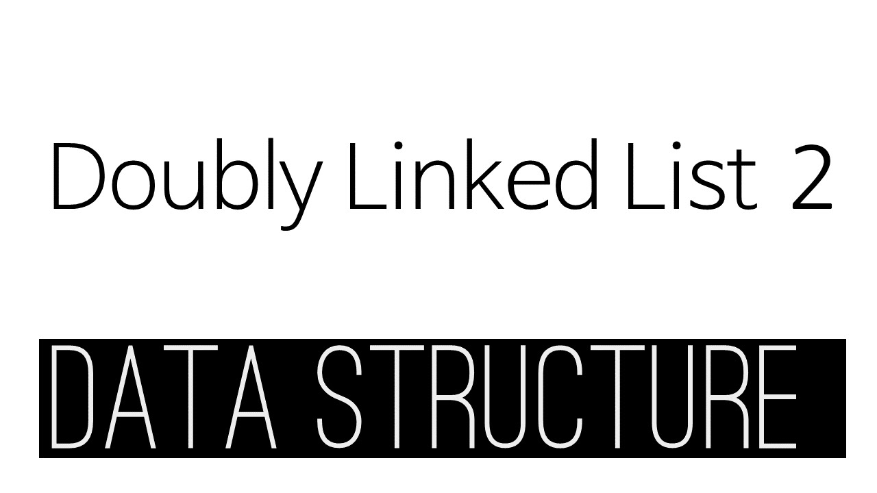 Doubly linked list 개념 2 - Data structure - YouTube