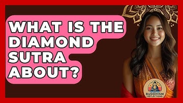 What Is The Diamond Sutra About? - Buddhism Reflections